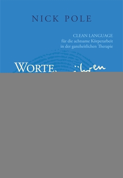 Worte, die berühren: Fragen auf die dein Körper Antwort kennt von Illgen,  Maria, Pole,  Nick, Standing,  Sophie