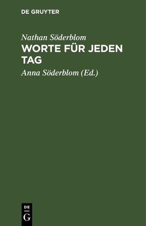 Worte für jeden Tag von Söderblom,  Anna, Söderblom,  Nathan