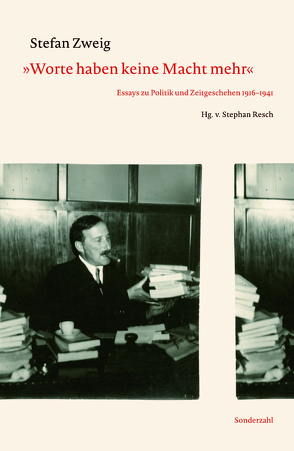 »Worte haben keine Macht mehr« von Resch,  Stephan, Zweig,  Stefan