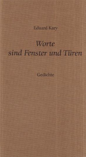 Worte sind Fenster und Türen von Kary,  Eduard