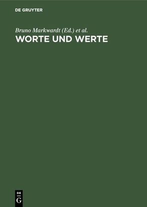 Worte und Werte von Eichstaedt,  Alfons, Erdmann,  Gustav, Markwardt,  Bruno