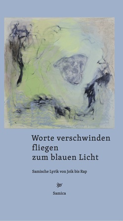 Worte verschwinden / fliegen / zum blauen Licht von Domokos,  Johanna, Riessler,  Michael, Schlosser,  Christine