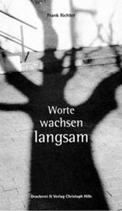 Worte wachsen langsam von Giersch,  Steffen, Richter,  Frank