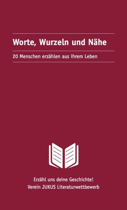 Worte, Wurzeln und Nähe von Brandstätter,  Andreas, Siegel,  Camilla