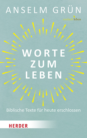 Worte zum Leben von Grün,  Anselm, Walter,  Rudolf