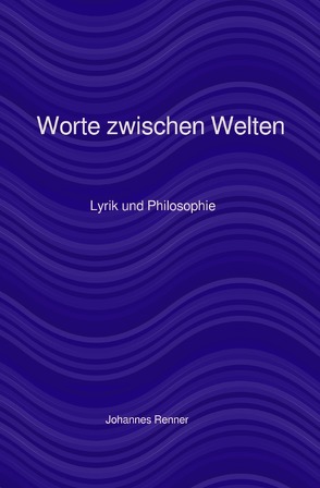 Worte zwischen Welten von Renner,  Johannes