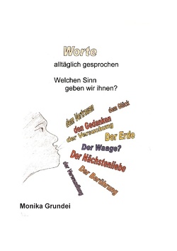 Worte von Grundei,  Monika