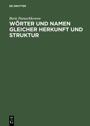 Wörter und Namen gleicher Herkunft und Struktur von Paraschkewow,  Boris