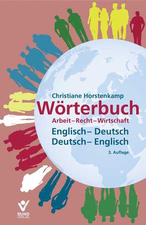 Wörterbuch Arbeit – Recht – Wirtschaft Englisch – Deutsch / Deutsch – Englisch von Horstenkamp,  Christiane