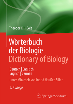 Wörterbuch der Biologie Dictionary of Biology von Cole,  Theodor C.H., Haußer-Siller,  Ingrid