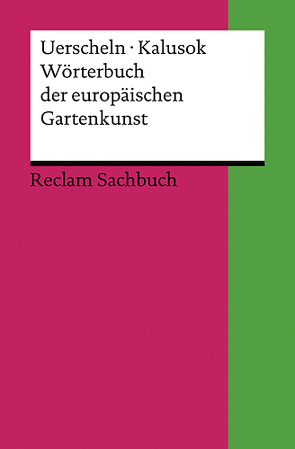 Wörterbuch der europäischen Gartenkunst von Kalusok,  Michaela, Uerscheln,  Gabriele