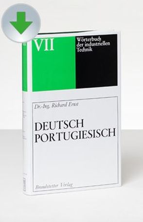 Wörterbuch der industriellen Technik / CD-ROM Wörterbuch der industriellen Technik von Ernst,  Richard, Moreira,  Francisco J