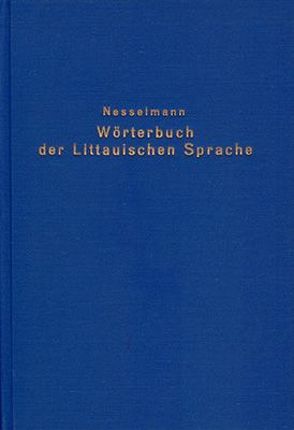 Wörterbuch der litauischen Sprache von Nesselmann,  Georg H