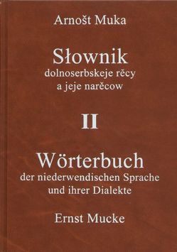 Wörterbuch der niederwendischen Sprache und ihrer Dialekte /Slownik dolnoserbskeje rěcy a jeje narěcow II O–Z von Mucke,  Ernst