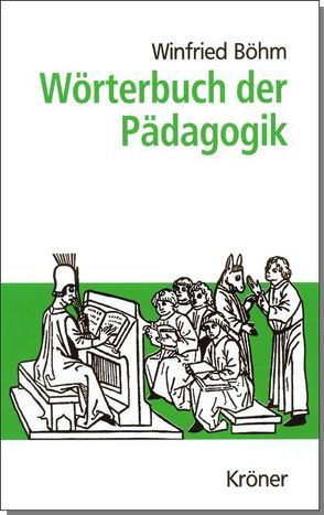 Wörterbuch der Pädagogik von Böhm,  Winfried, Grell,  Frithjof