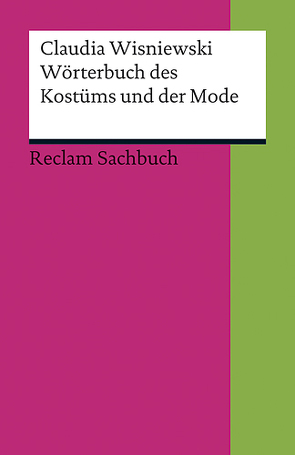 Wörterbuch des Kostüms und der Mode von Wisniewski,  Claudia