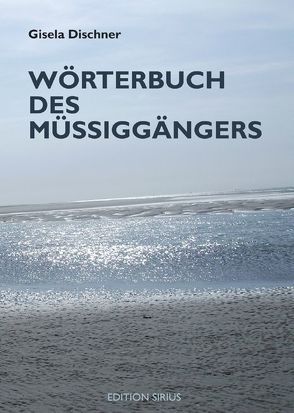 Wörterbuch des Müßiggängers von Dischner,  Gisela