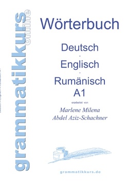 Wörterbuch Deutsch – Englisch – Rumänisch A1 von Abdel Aziz -Schachner,  Marlene