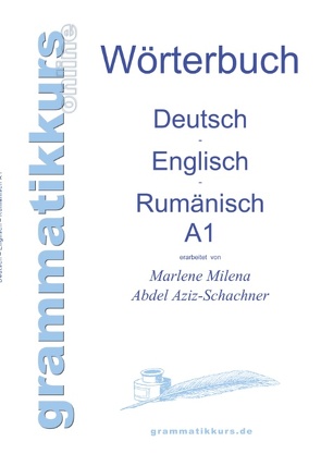 Wörterbuch Deutsch – Englisch – Rumänisch A1 von Abdel Aziz -Schachner,  Marlene