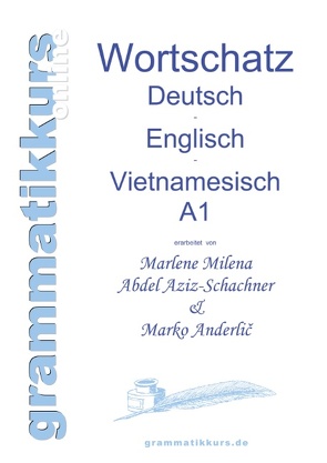 Wörterbuch Deutsch – Englisch -Vietnamesisch A1 von Abdel Aziz -Schachner,  Marlene, Anderlic,  Marko