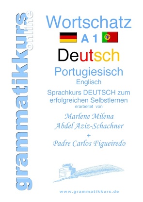 Wörterbuch Deutsch – Portugiesisch – Englisch A1 von Abdel Aziz -Schachner,  Marlene, Figueiredo,  Carlos