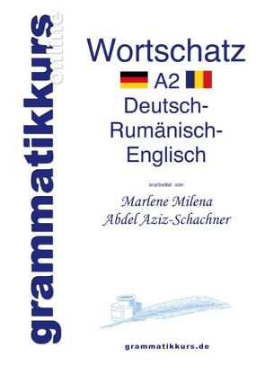 Wörterbuch Deutsch – Rumänisch – Englisch Niveau A2 von Abdel Aziz - Schachner,  Marlene Milena