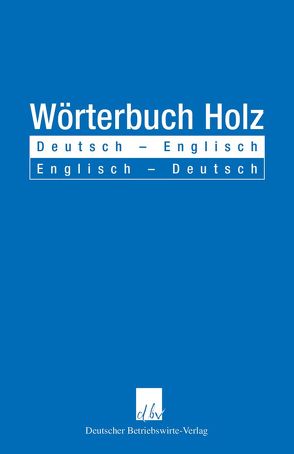 Wörterbuch Holz von Katz,  Casimir