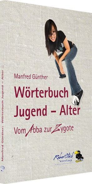 Wörterbuch Jugend – Alter von Austrofred, Günther,  Manfred, Stuttmann,  Klaus, Volland,  Ernst