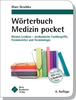 Wörterbuch Medizin pocket : Kleines Lexikon – medizinische Fachbegriffe , Fremdwörter und Terminologie von Deschka,  Marc