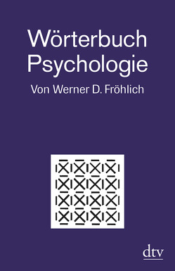 Wörterbuch Psychologie von Fröhlich,  Werner D.