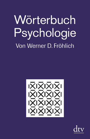 Wörterbuch Psychologie von Fröhlich,  Werner D.