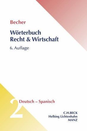 Wörterbuch Recht & Wirtschaft = Diccionario jurídico y económico, Band 2 von Becher,  Herbert Jaime