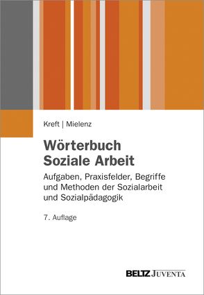 Wörterbuch Soziale Arbeit. von Kreft,  Dieter, Mielenz,  Ingrid