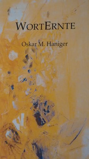 WortErnte von Haniger,  Oskar M.