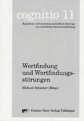 Wortfindung und Wortfindungsstörungen von Schecker,  Michael