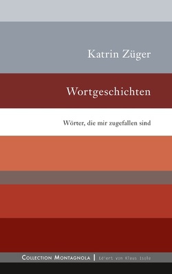 Wortgeschichten von Züger,  Katrin