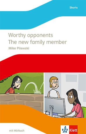 Worthy opponents / The new family member von Pilewski,  Mike