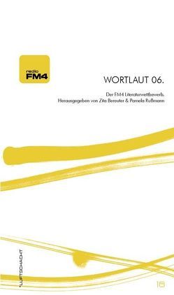 Wortlaut 06. Lichter von Bereuter,  Zita, Giedenbacher,  Yvonne, Guth,  Gregor, Krendlesberger,  Annett, Meschik,  Lukas, Petermann,  Stefan, Pretterhofer,  Jakob, Rotifer,  Robert, Russmann,  Pamela, Schwarz,  Annette, Strauhs,  Marianne, Travnicek,  Cornelia, Werschitz,  Max