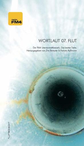 Wortlaut 07. Flut von Aschabadi,  Murat, Bereuter,  Zita, Buchgraber,  Sandra, Butz,  Nikola, Fink,  Margot, Kreslehner,  Gabi, Leithinger,  Michael, Murlak,  Hristo, Rubinowitz,  Tex, Russmann,  Pamela, Schmid,  Annina, Sprang,  Stefan, Zipfel,  Daniel