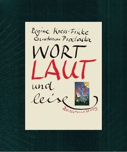 WortLAUT und leise von Kress-Fricke,  Regine, Prochaska,  Guntram