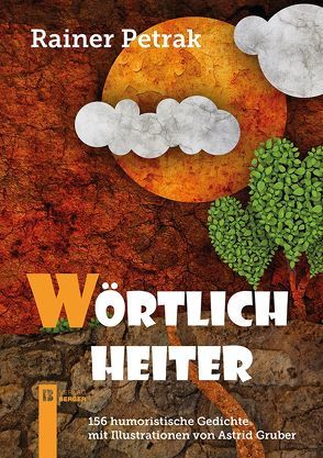 Wörtlich heiter von Petrak,  Rainer