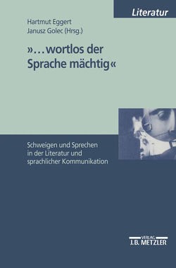 „…wortlos der Sprache mächtig“ von Eggert,  Hartmut, Golec,  Janusz