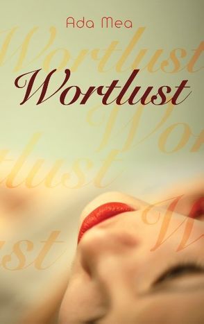 Wortlust von Mea,  Ada