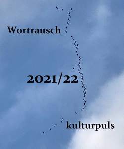 Wortrausch kulturpuls 2021/22 von Blomen-Pfaff,  Chris