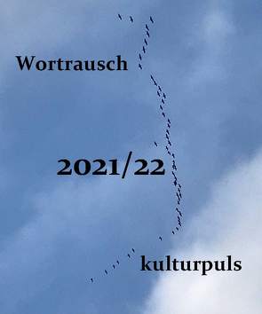 Wortrausch kulturpuls 2021/22 von Blomen-Pfaff,  Chris