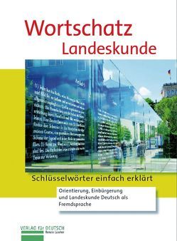 Wortschatz Landeskunde von Luscher,  Renate