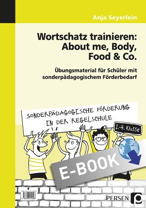 Wortschatz trainieren: About me, Body, Food & Co. von Seyerlein,  Anja