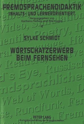 Wortschatzerwerb beim Fernsehen von Schmidt,  Sylke