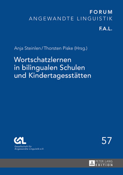 Wortschatzlernen in bilingualen Schulen und Kindertagesstätten von Piske,  Thorsten, Steinlen,  Anja