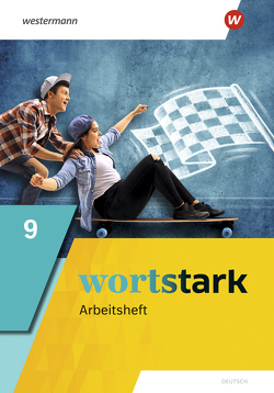 wortstark – Allgemeine Ausgabe 2019 von Blanke,  Annika, Busse,  August, Döding,  Holger, Honnef-Becker,  Irmgard, Kuehn,  Peter, Reisch,  Julia, Werner,  Anna, Wiesmann,  Fritz